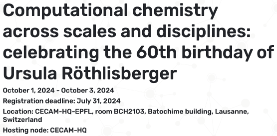 Workshop “Computational chemistry across scales and disciplines: celebrating the 60th birthday of Ursula Röthlisberger”